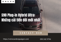 S90 Plug-in Hybrid Ultra: Những cải tiến đời mới nhất