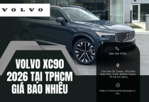 Volvo XC90 2026 tại TPHCM giá bao nhiêu