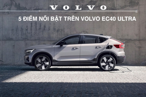 5 Điểm Nổi Bật Trên Volvo EC40 Ultra