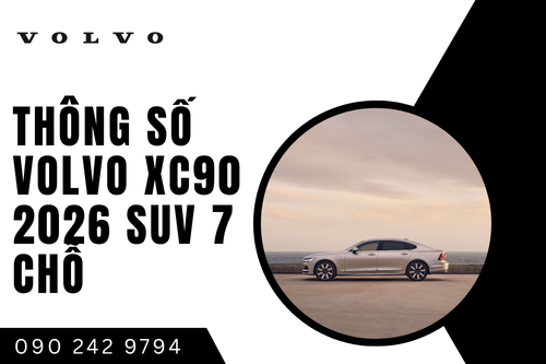 Thông số Volvo XC90 2026 SUV 7 chỗ