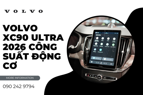 Volvo XC90 Ultra 2026 Công Suất Động Cơ Tối Ưu